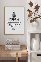 Dream Big Little One Poster